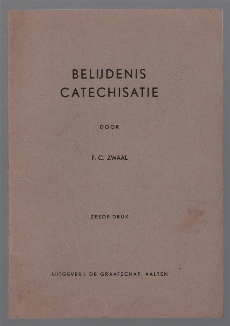 Zwaal, F.C. (Jr) - Belijdenis-catechisatie