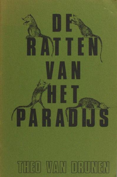 Drunen, Theo van. - De ratten van het paradijs.