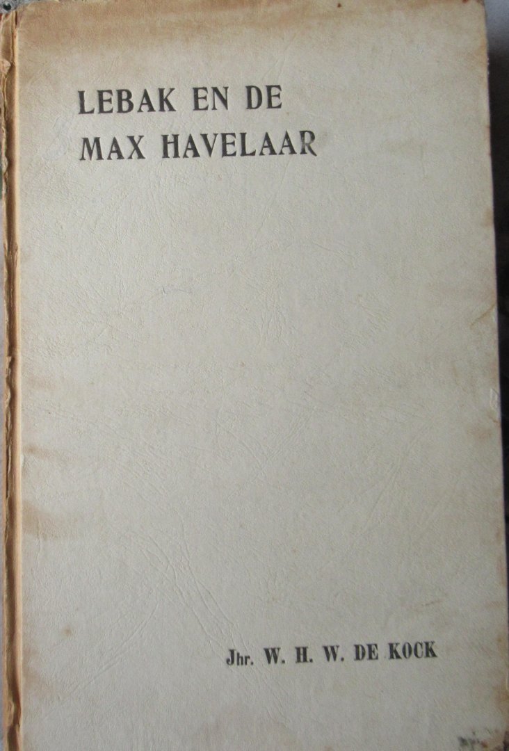 Kock, de Jhr. W.H.W. - Lebak en de Max Havelaar