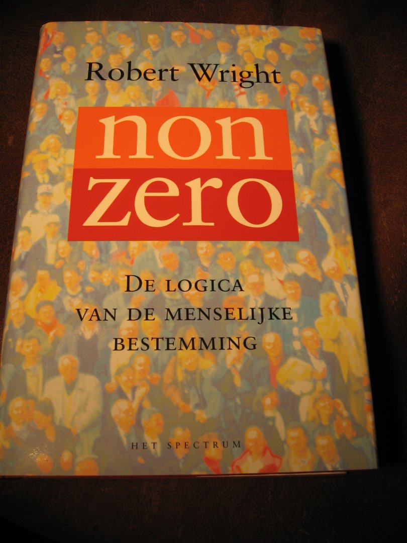 Wright, R. - Non zero. De logica van de menselijke bestemming.