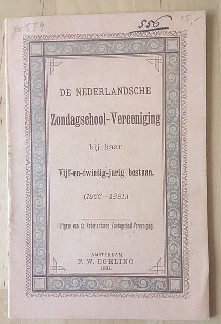 Nederlandsche - De Nederlandsche Zondagschool-Vereeniging bij haar vijf-en-twintig-jarig bestaan (1866-1891)