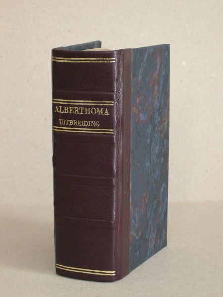 Alberthoma, A. - Uitbreiding van de Leere der Waarheid, die naar de Godzaligheid is, in de hope des eeuwigen levens. In geschrifte nagelaten door Albertus Alberthoma. Derde druk.