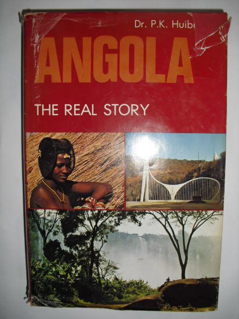 Huibregtse, Dr.P.K. - Angola, the real story