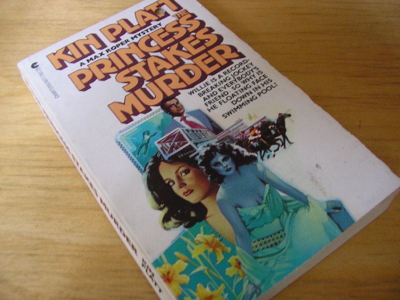 Platt, K.(Kin) - The princess stakes murder; a Max Proper mystery