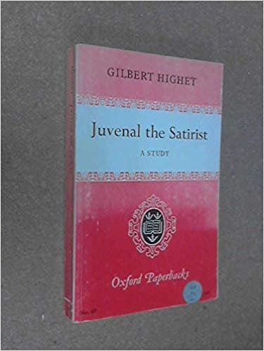 HIGHET, G. - Juvenal the satirist