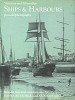 Greenhill, Basil - Victorian and Edwardian Ships and Harbours from old photographs
