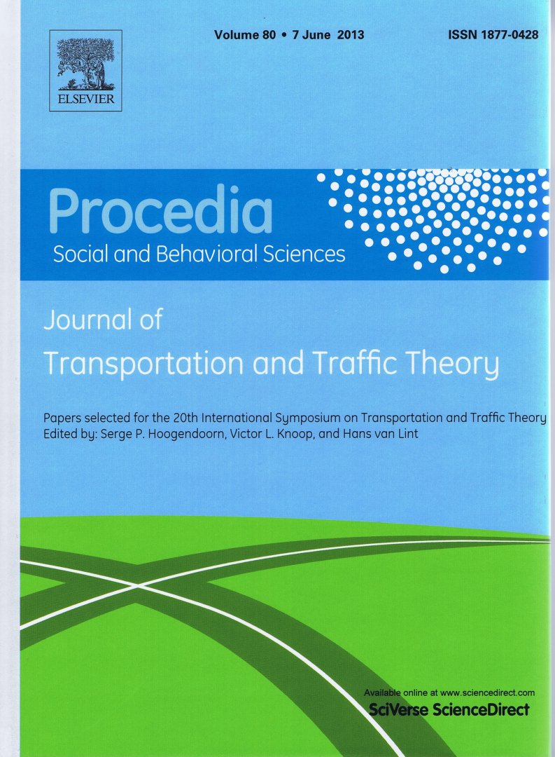 Hoogendoorn, Serge P., Knoop, Victor L., & Lint, Hans van - Papers selected for the 20th International Symposium on Transportation and Traffic Theory (ISTTT 2013)