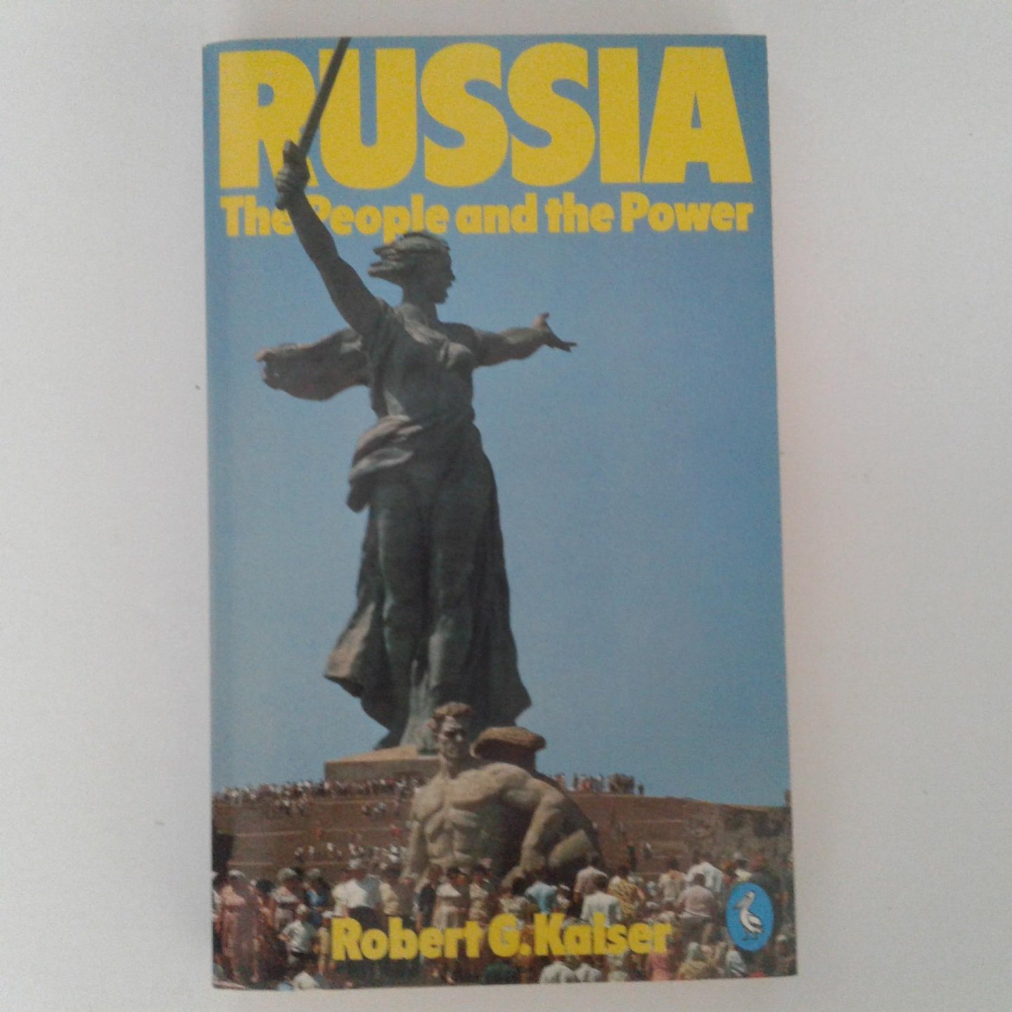 Kaiser, Robert K. - Russia ; The People and the Power
