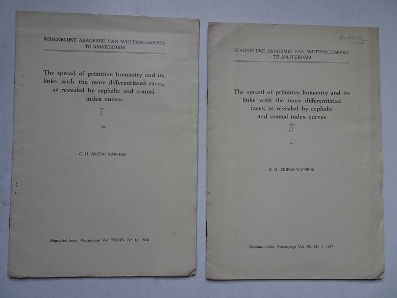 Ariëns Kappers, C.U.. - The spread of primitive humanity and its links with the more differentiated races, as revealed by cephalic and cranial index curves. Vols. I & II.