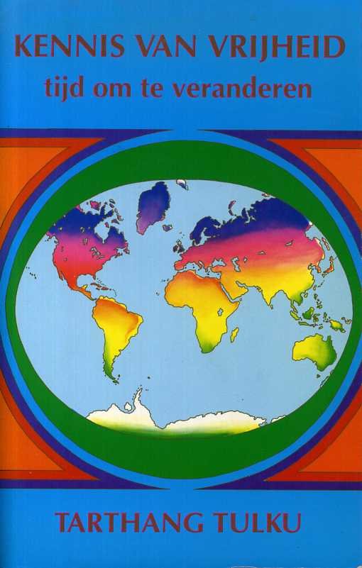 Tulku, Tarthang - Kennis Van Vrijheid. Tijd om Te Veranderen.