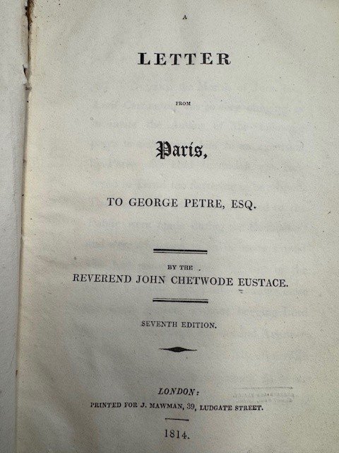 CHETWODE EUSTACE, J., - A letter from Paris, to george petre, esq