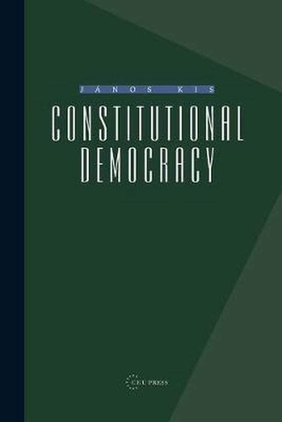 Kis, Janos (Professor, Central European University) - Constitutional Democracy