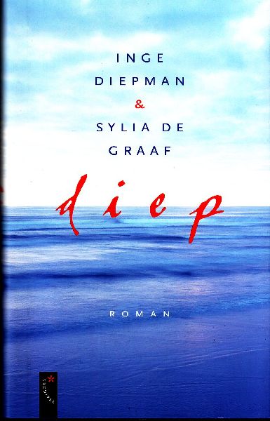 Diepman, Inge; Graaf, Sylia de - Diep