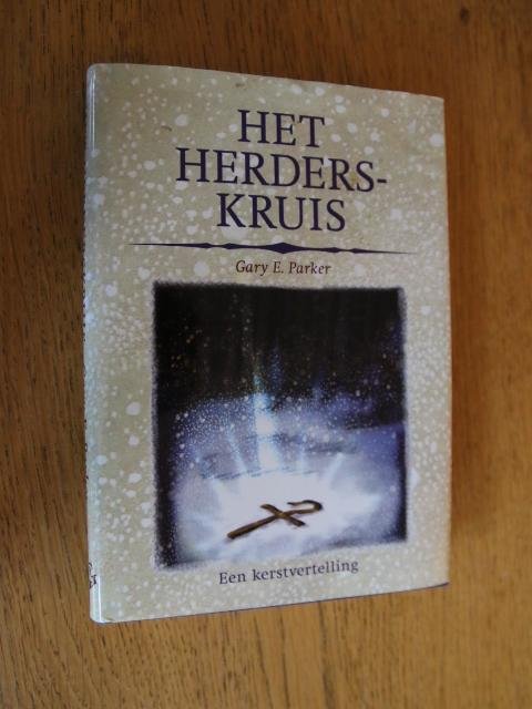 Parker, Gary E. - Het herderskruis. Een kerstvertelling