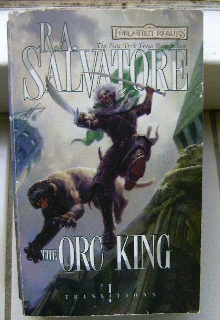 R. A. Salvatore - The Orc King-  --transitions book 1
