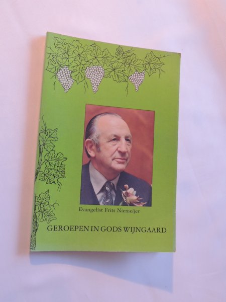 Niemeijer-Woltman - Geroepen in Gods wijngaard : een levensbeschrijving van evangelist Frits Niemeijer