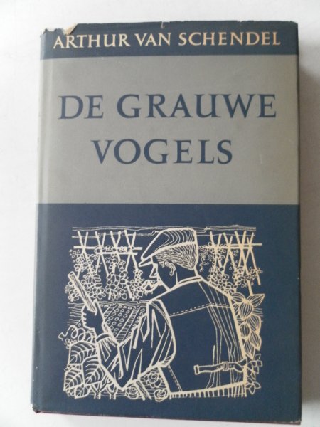 Schendel, Arthur van - De Grauwe vogels