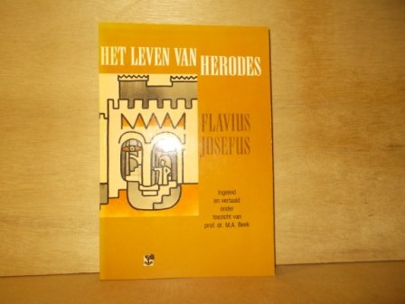 Flavius Josefus - Het leven van Herodes