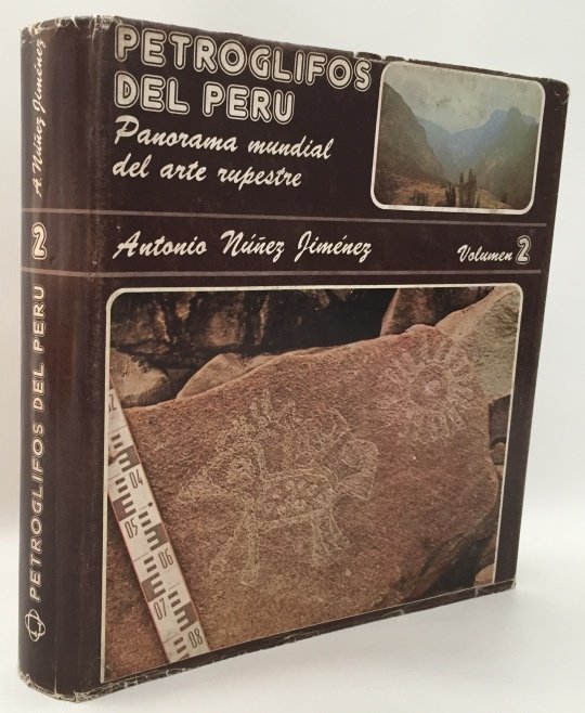 Jiménez, Antonio Nunez, - Petroglifos del Peru. Panorama mundial del arte rupestre. Volumen 2