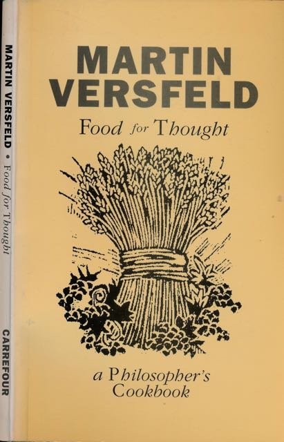 Versfeld, Martin. - Food for Thought: A Philosopher's cookbook.