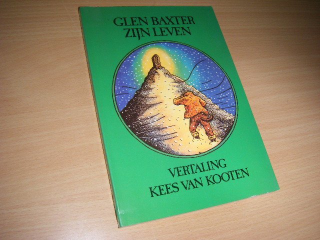 Baxter, Glen  ; Kees van Kooten - Zijn leven  De jaren van strijd