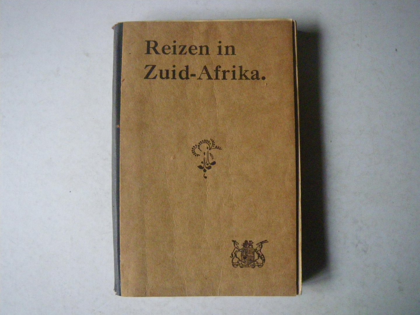 Uitgegeven onder het gezag van de Algemene bestuurder, Zuidafrikaanse Spoorwegem en Havens - Reizen in Zuid- Afrika derde druk 1927