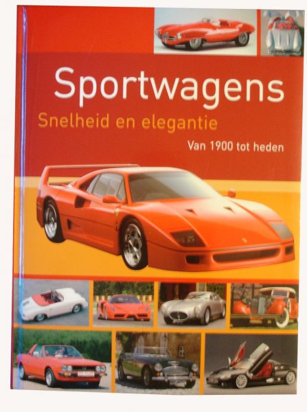  - Sportwagens - snelheid en elegantie van 1900 tot heden