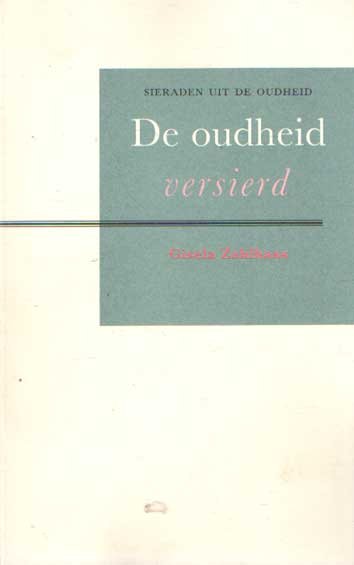 Zahlhaas, Gisela - De Oudheid versierd. Sieraden uit de Oudheid