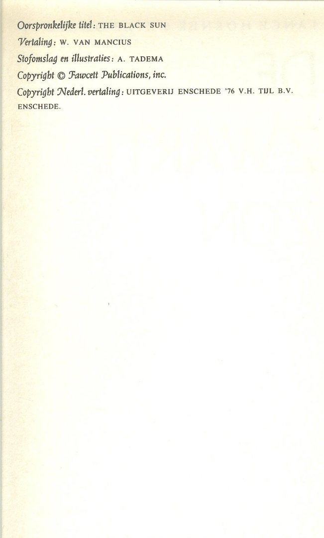 Onstott, Kyle  en Lance  Horner,Vertaling  W. van Mancius en Stofomslag en illustraties  A. Tadema - De Zwarte Zon