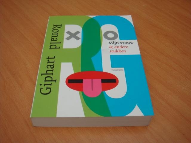 Giphart, Ronald - Mijn vrouw & andere stukken