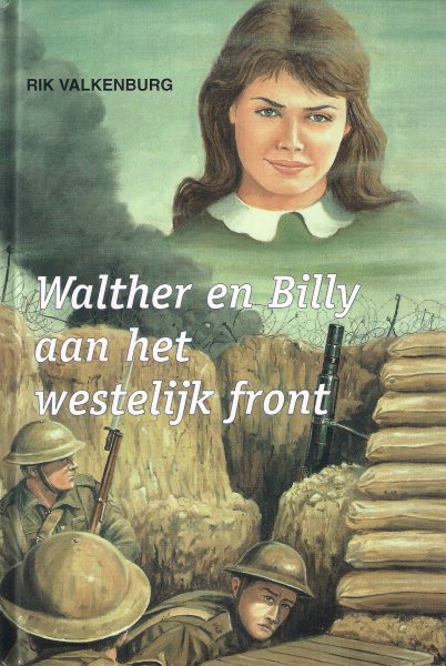Valkenburg, Rik - Walther en Billy aan het westelijk front