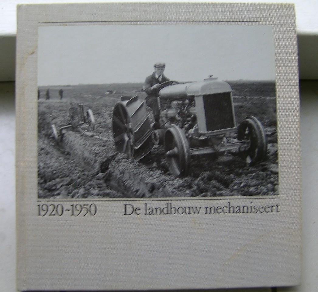 Elema, Ir. H.M. - De landbouw mechaniseert 1920-1950