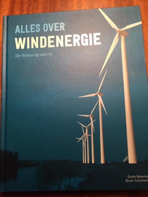 Guido Bakema, Broer Scholtens - Alles over Windenergie : De feiten op een rij