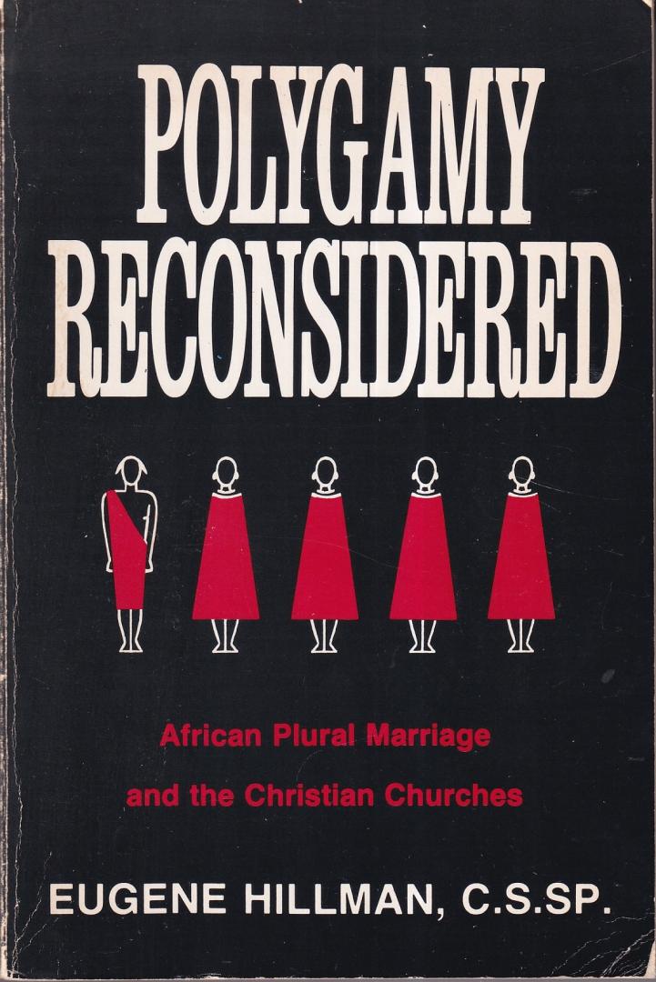Hillman, Eugene - Polygamy reconsidered: African plural marriage and Christian churches