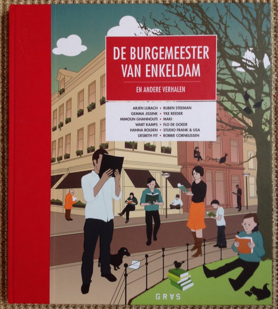 Arjen Lubach, Ruben Steeman, Gemma Jissink, Yke Reeder, Mimoun Ghannouti, Maki, Wart Kamps, Flo de Goede, Hanna Rolden, Studio Frank & Lisa, Liesbeth Fit, Robbie Cornelissen - De burgemeester van Enkeldam - en andere verhalen