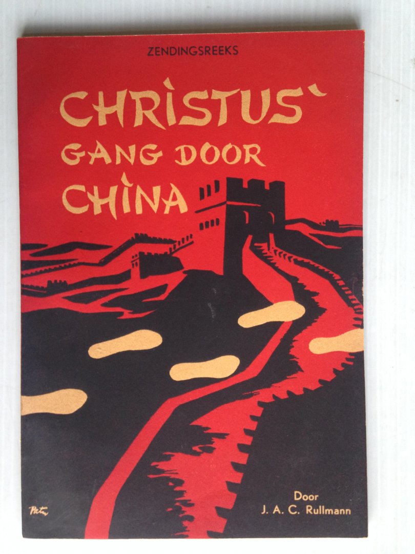 Rullmann, J.A.C. - Christus’gang door China, Zendingsreeks
