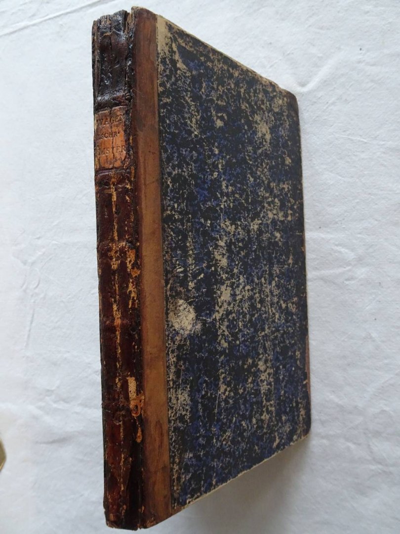 Wagenaar, Jan. - Amsterdam, in zyne geschiedenissen, voorregten, koophandel, gebouwen, kerkenstaat, schoolen, schutterye, gilden en regeeringe, beschreeven. Om te dienen ten vervolge op het werk van Jan Wagenaar. Negentiende stuk.