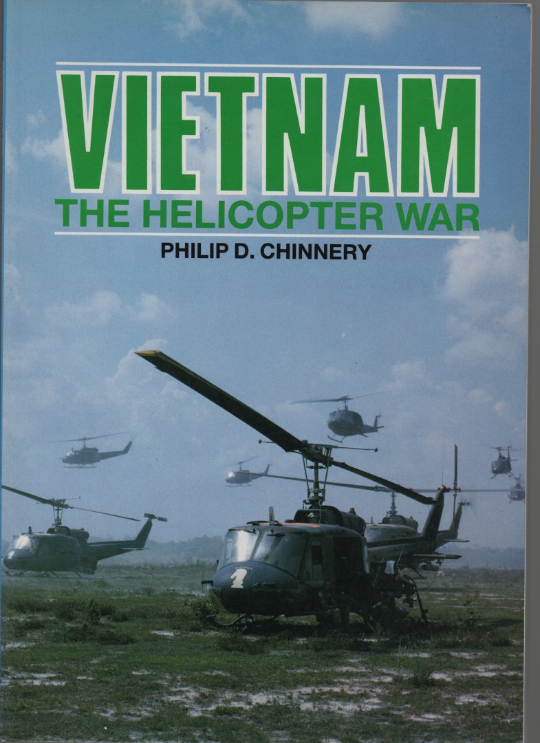Chinnery, Philip D. - Vietnam The helicopter war, 1991, 1996