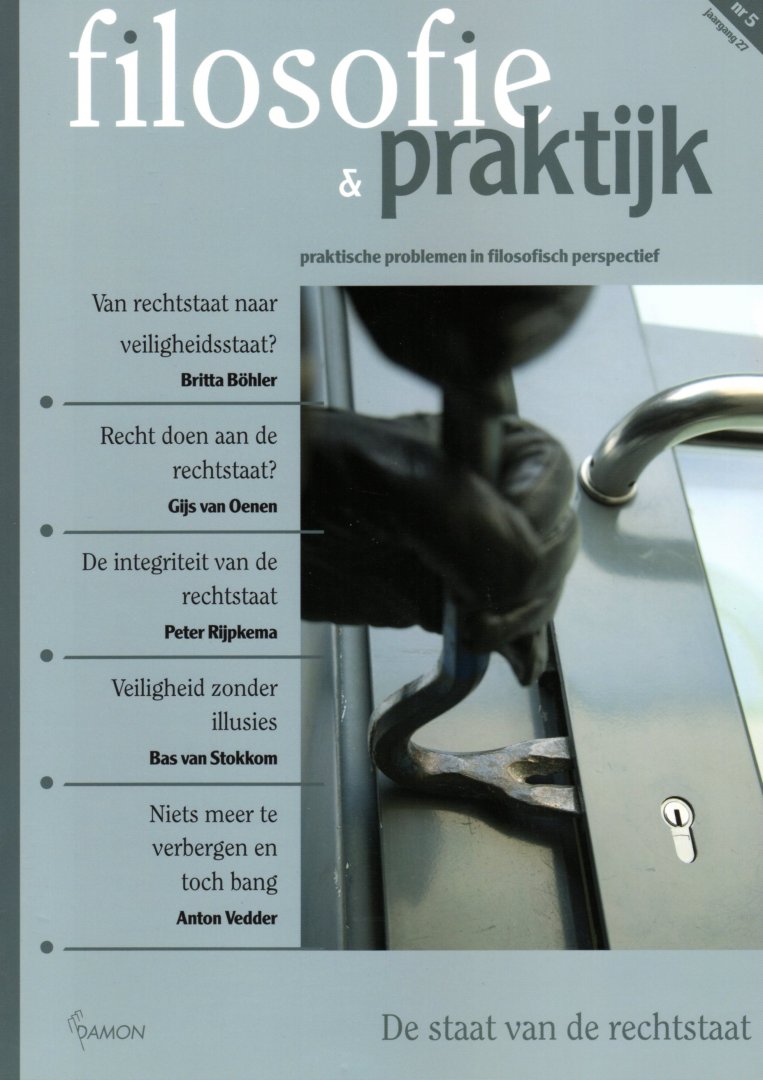 Böhler, Britta en Gijs van Oenen, Peter Rijpkema, Bas van Stokkum, Anton Vedder e.a. - Filosofie & praktijk 2006 Nr. 5 Thema: De staat van de rechtsstaat.  Inhoud zie: