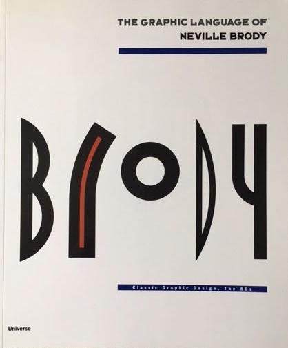 Wozencroft, Jon - Brody; The Graphic Language Of Neville Brody