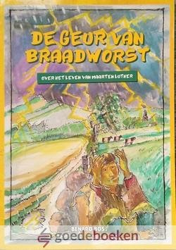 Bos, Bernard - De geur van braadworst *nieuw* nu van 9,95 voor --- Stripboek over het leven van Maarten Luther
