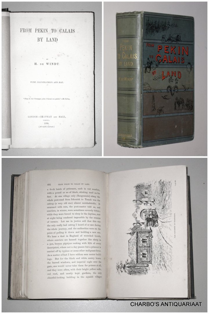 DE WINDT, H., - From Pekin to Calais by land.