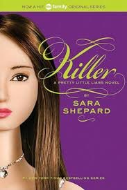 Shepard, Sara - Killer, a pretty little liars novel