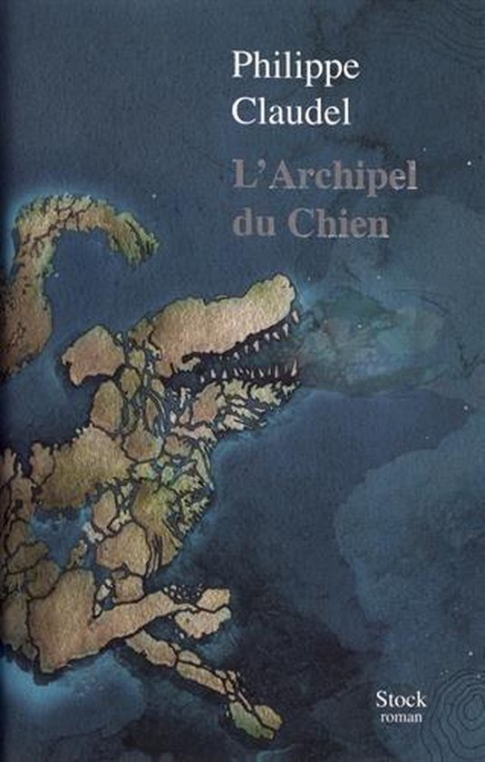 Claudel, Philippe - L'Archipel du Chien