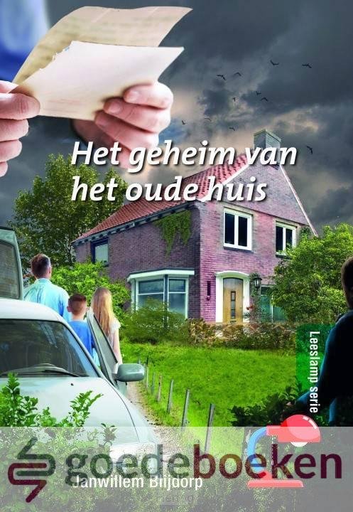 Blijdorp, Janwillem - Het geheim van het oude huis *nieuw* --- Serie: Leeslamp, deel 5