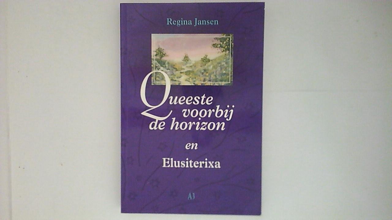 Regina Jansen - Queeste voorbij de horizon en Elusiterixa
