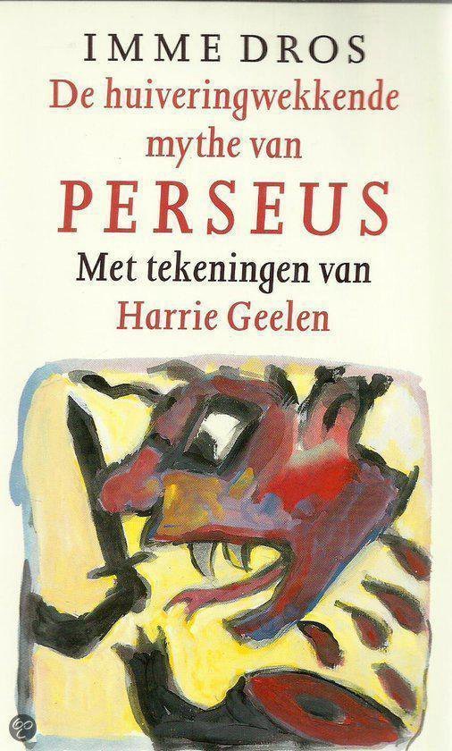 Imme Dros - De huiveringwekkende mythe van Perseus