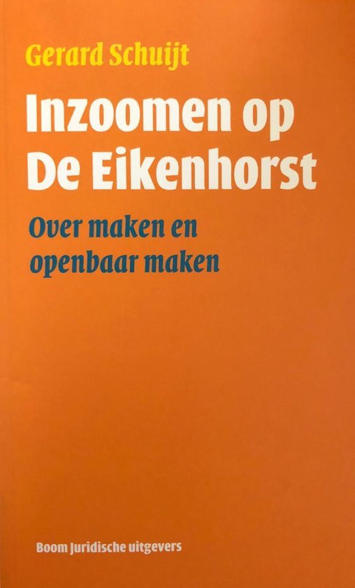 Schuijt, G.A.I. - Inzoomen op de Eikenhorst