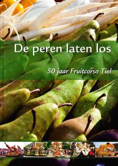 Teun Luijendijk en Fred Eggink - De peren laten los 50 jaar Fruitcorso Tiel