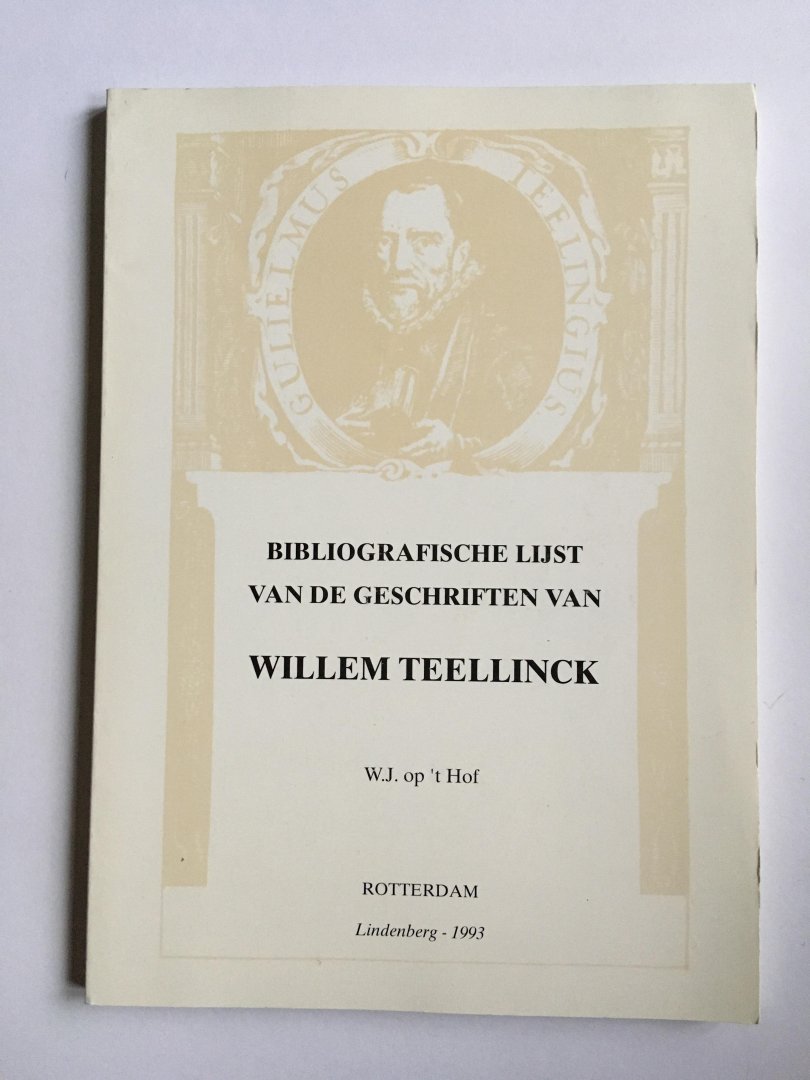 Bibliografische lijst van de geschriften van Willem Teellinck
